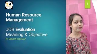 Meaning ,objective and process of Job Evaluation