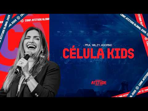 Kids Cell | Pastor Wilzy Adorno | Global Attitude Conference '26