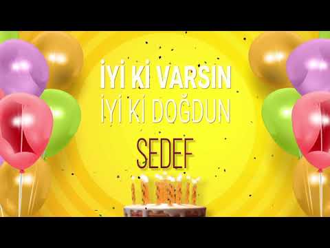 İyi ki doğdun SEDEF- İsme Özel Doğum Günü Şarkısı (FULL VERSİYON)