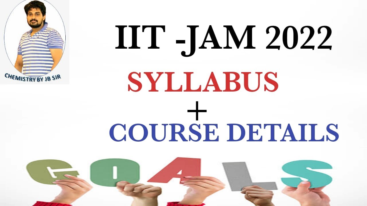 IIT-JAM 2022|| SYLLABUS|| COURSE FEATURES ||BY JB SIR