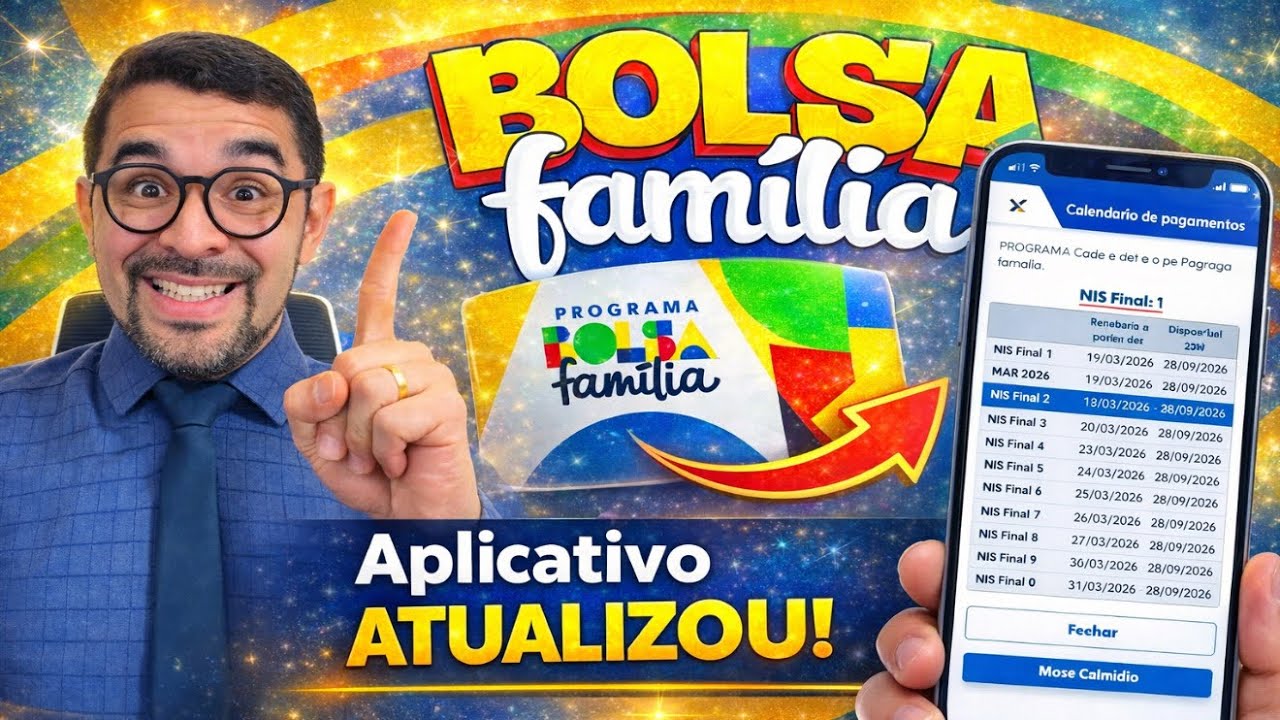 APLICATIVO BOLSA FAMÍLIA ATUALIZOU O CALENDÁRIO DE PAGAMENTOS DE MARÇO 2026! VEJA COMO CONSULTAR! 