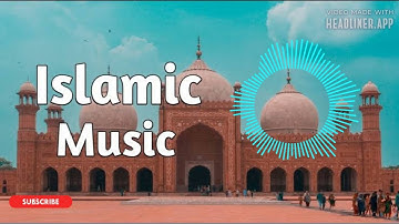 Famous Emotional Background sounds|| islamic music ||