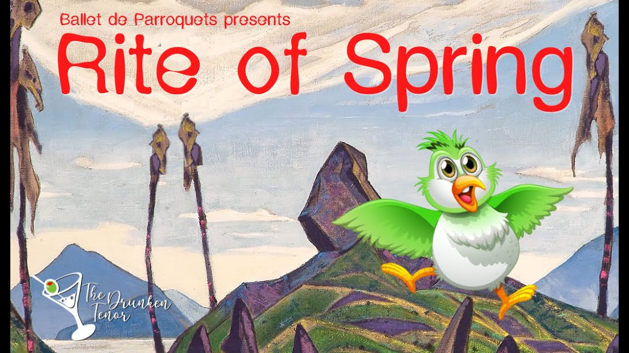 The Drunken Tenor presents - Rite of Spring - Parrot Edition