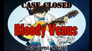 「KARAOKE」Bloody Venus - Case Closed Insert Song -  Seiji Hayami