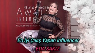 Eda Sakız En İyi Çıkış Yapan İnfluencer Ödülünü Aldı