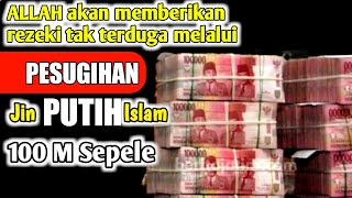 Download Lagu Pesugihan Sholawat Jin Putih, Doa Cepat Kaya, Zikir Pembuka Pintu Rezeki,Sholawat Jibril MP3