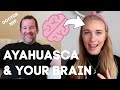 AYAHUASCA & YOUR BRAIN | Interview with Dr. Jeff McNairy