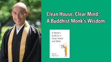 Clean House, Clear Mind: A Buddhist Monk