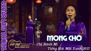 Mong Chờ - St Xuân Tiên - Chị Bán Bánh Mì (Hồ Con Rùa) Tiếng hát mãi xanh 2017 tại Cafe Đất Việt