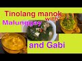 Tinolang manok with malunggay and  gabidanipan tv