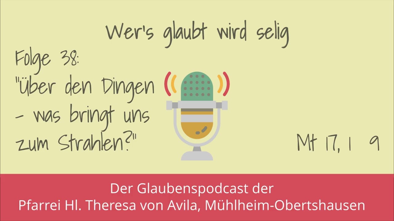 Wer's glaubt wird selig - 38: “Über den Dingen - was bringt uns zum Strahlen?”  |  1. März 2026