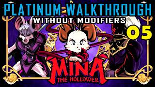 MINA THE HOLLOWER - 100% Platinum Walkthrough 5/XX - Full Trophy Guide without Modifiers