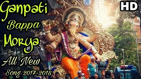 Ganpati Bappa Morya All New DJ Song {2017-2018} || Full HD