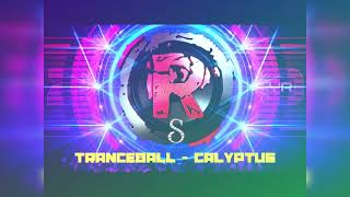 Tranceball - Calyptus - Remix BY DJ Samm’S