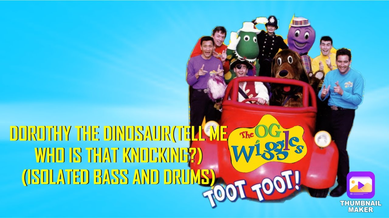 The Wiggles Dorothy The Dinosaur Tell Me Who Is That Knocking