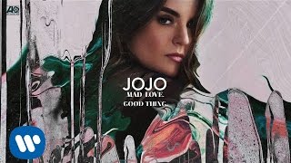 Video thumbnail of "JoJo - Good Thing. [Official Audio]"