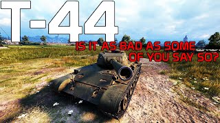 T-44: Is it as bad as some of you say so? Let's see! | World of Tanks
