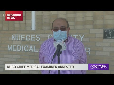 Nueces County chief medical examiner arrested