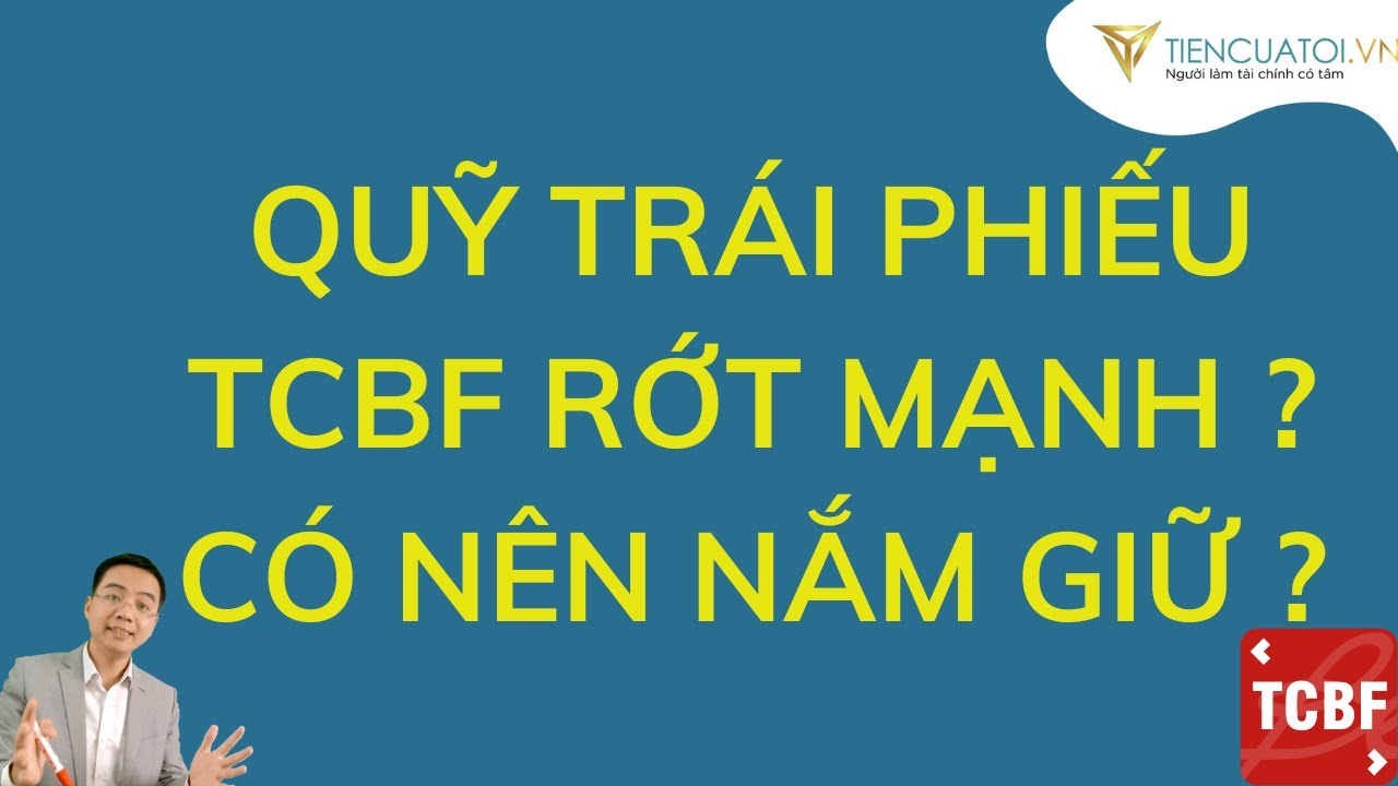 Thảo luận quỹ trái phiếu TCBF rớt mạnh ? Có nên đầu tư... - youtube
