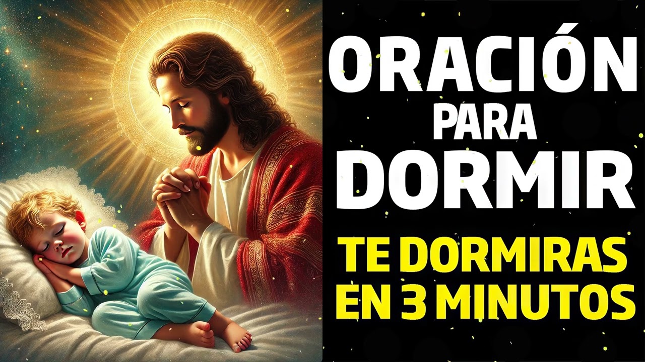 🌙✨ORACIÓN para DORMIR, ESCUCHALA y Te DORMIRÁS en 9 MINUTOS | Oracion Poderosa🙏🏼