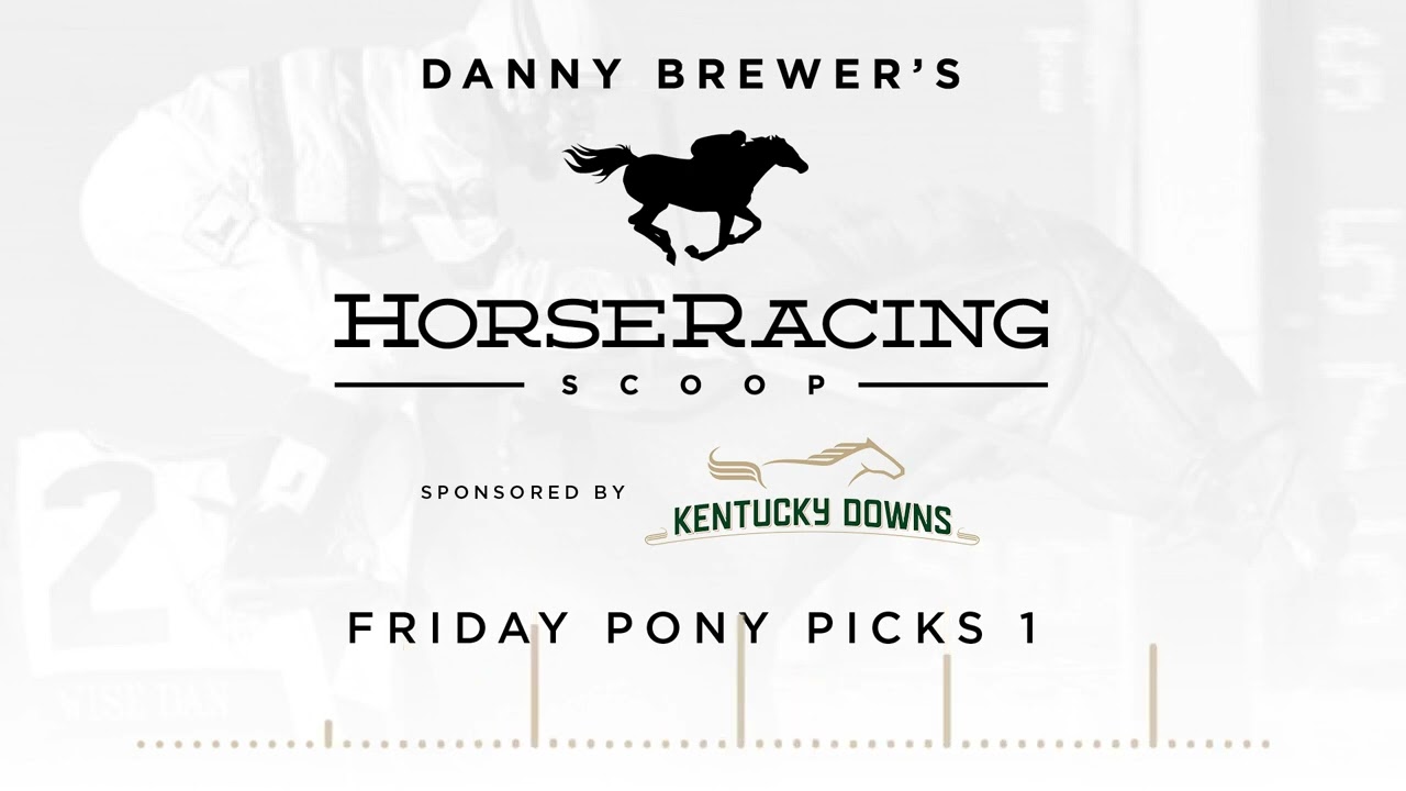 Horse Racing Scoop: Friday Pony Picks 1
