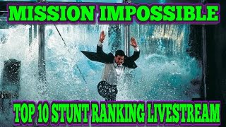Mission Impossible Top 10 Stunt Ranking Livestream