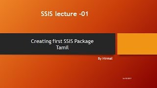 Creating first SSIS Package Tamil SSIS lecture 01