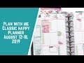 Plan with Me- Classic Happy Planner- August 12-18, 2019