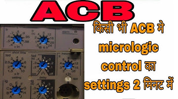 ACB MICRO LOGIC CONTROL SETTING KAISE KARE?Acb setting details#Schneider Elect #ACB control wiring