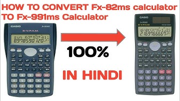 how to convert FX 82 MS calci to 991 series