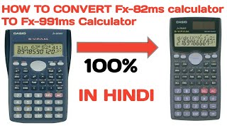 how to convert FX 82 MS calci to 991 series