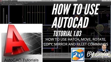 AUTOCAD Basic Tutorial For Beginners - 1.03 HATCH, MOVE, ROTATE, CPY, MIRROR AND FILLET COMMANDS