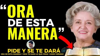 ✅ ORA De Esta MANERA y DIOS Te Dará Lo Que PIDAS 🙏 - Metafísica - Ley de Atracción - Conny Mendez