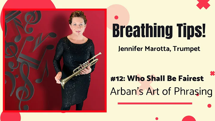 #12. Who Shall Be Fairest. Arban's "Art of Phrasin...