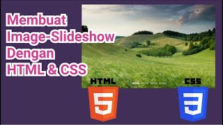 Tutorial Membuat Image-Slideshow Dengan HTML dan CSS