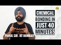 Chemical Bonding in 40 minutes! REVISION - Super Quick | JEE & NEET Chemistry 2020 | Pahul Sir