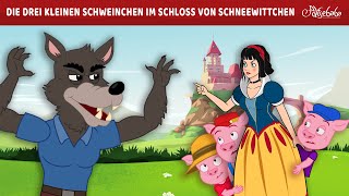 Die drei kleinen Schweinchen im Schloss von Schneewittchen 🐷 | Märchen für Kinder