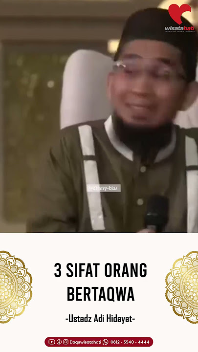 3 Sifat Orang Yang Bertaqwa | Ustadz Adi Hidayat