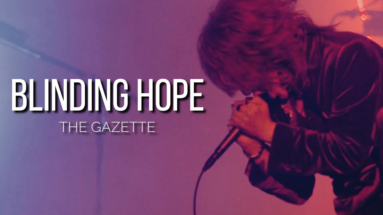 the GazettE「BLINDING HOPE」|Sub. Español| - YouTube