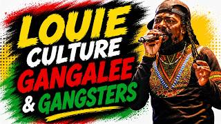 LOUIE CULTURE GANGALEE & GANGSTERS - PART 1