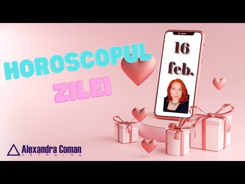 Video: Horoscop 16 Februarie