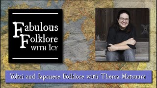 Yokai and Japanese Folklore with Thersa Matsuura