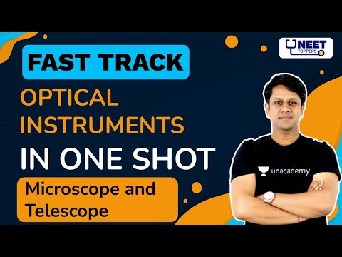 FastTrack: Optical instruments in One Shot | Microscope and Telescope | NEET Toppers | Gaurav