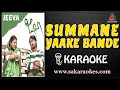 Summane yaake bande kannada karaoke  jeeva  s a karaokes summaneyaakebandekaraoke sakaraokes