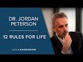 12 Rules for Life | Dr. Jordan Peterson | Conversations