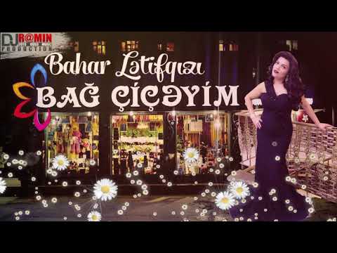 Bahar Letifqizi - yeni ifa - Bag ciceyim / 2018 (Audio)