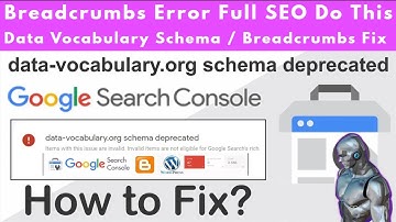 Data Vocabulary Schema Deprecated Breadcrumbs Warning Fix