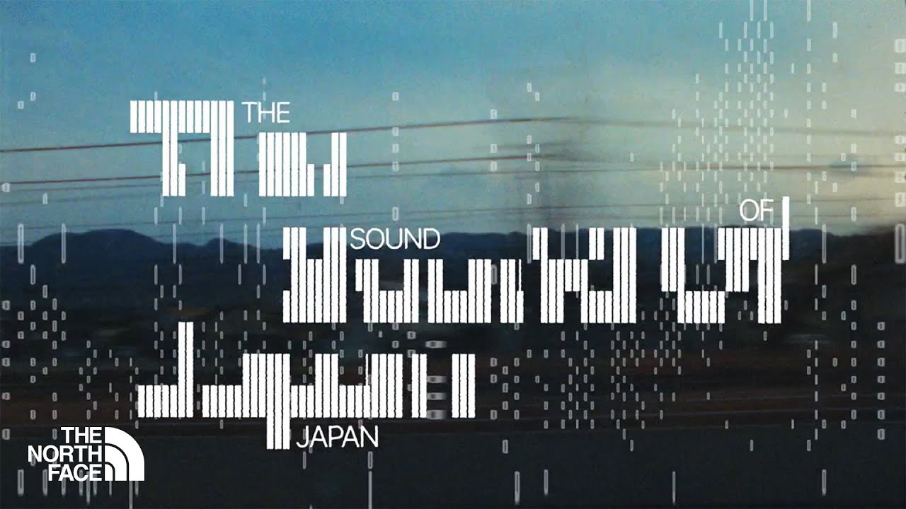 Trailer | The North Face Presents: Sounds Of Japan