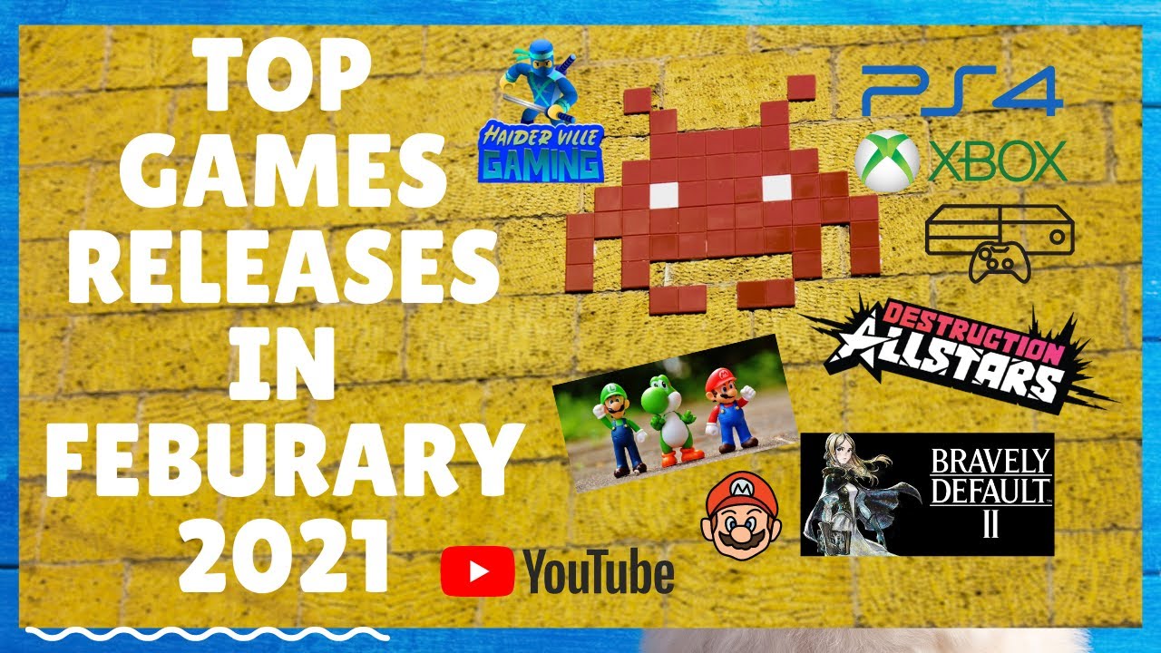 Top Game Releases of February 2021 YouTube