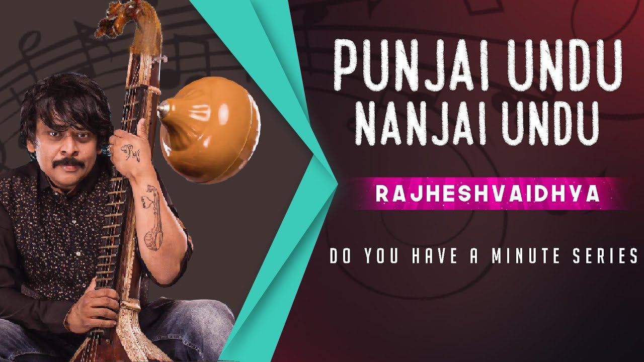 Do You Have A Minute Series | Punjai Undu Nanjai Undu | RajheshVaidhya ...